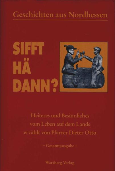 Geschichten aus Nordhessen; Teil: Sifft hä dann?