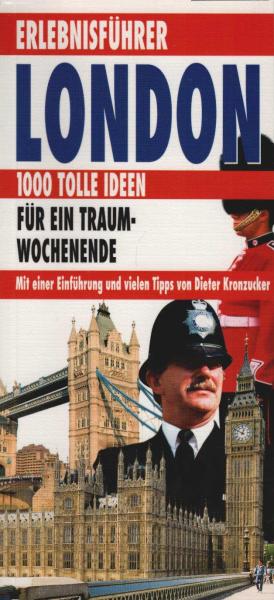 Erlebnisführer London : 1000 tolle Ideen für ein Traumwochenende.