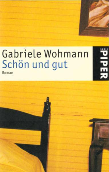Schön und gut : Roman.