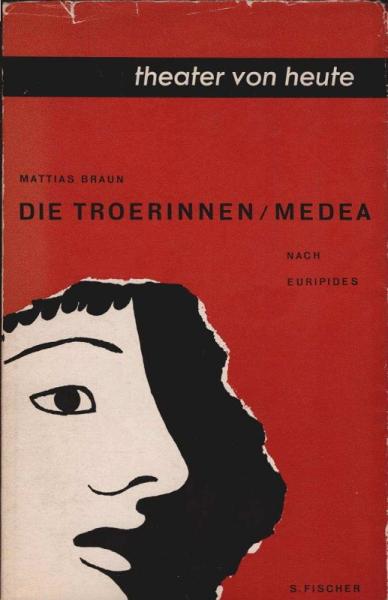 Die Troerinnen; Medea. Nach Euripides.