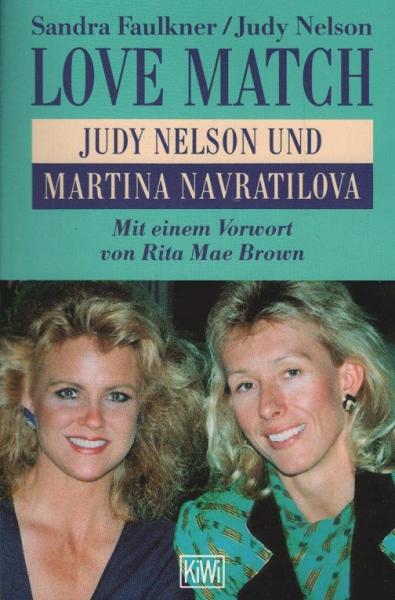Love match : Judy Nelson und Martina Navratilova.