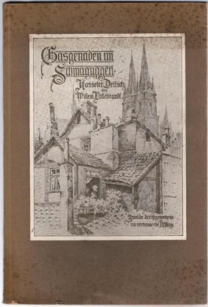 Gasgenaden un Schmaguggen : Kasseler Deidsch.