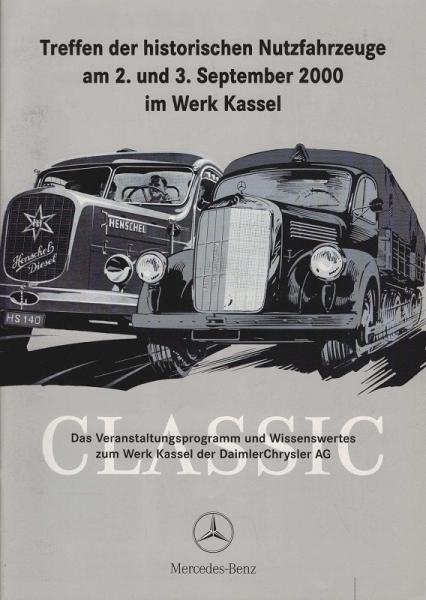 Treffen der historischen Nutzfahrzeuge am 2. und 3. September 2000 im Werk Kassel. Das Veranstaltungsprogamm und Wissenswertes zum Werk Kassel der DaimlerChrysler AG