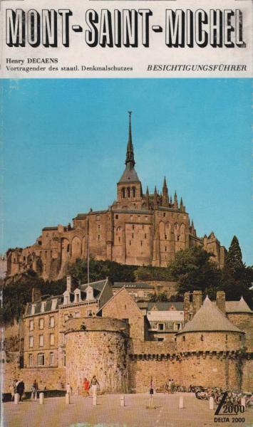 Mont-Saint-Michel. Besichtigungsführer