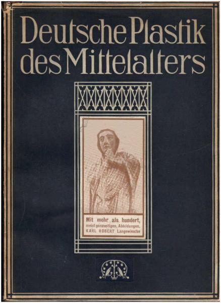 Deutsche Plastik des Mittelalters.