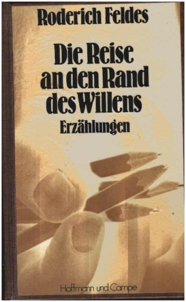 Die Reise an den Rand des Willens : Erzählungen.