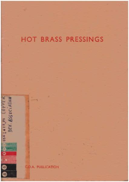 Hot brass pressings and forgings, in copper and copper alloys