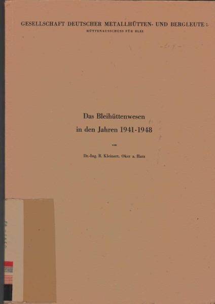 Das Bleihüttenwesen in dem Jahren 1941-1948.