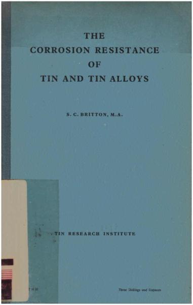 The Corrosion resistance of tin and tin alloys.