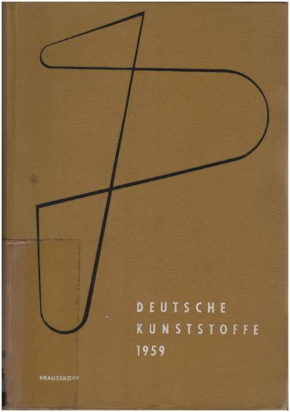 Deutsche Kunststoffe 1959. Rohstoffe, Waren, Hersteller, Marken und Zulieferer in der Bundesrepublik Deutschland und West-Berlin