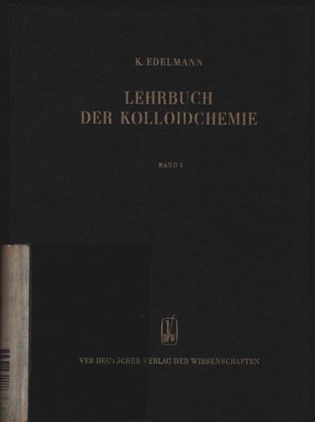 Lehrbuch der Kolloidchemie, Band 1