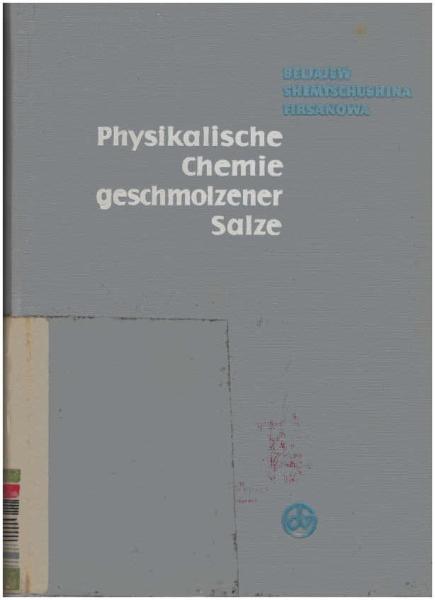 Physikalische Chemie geschmolzener Salze.