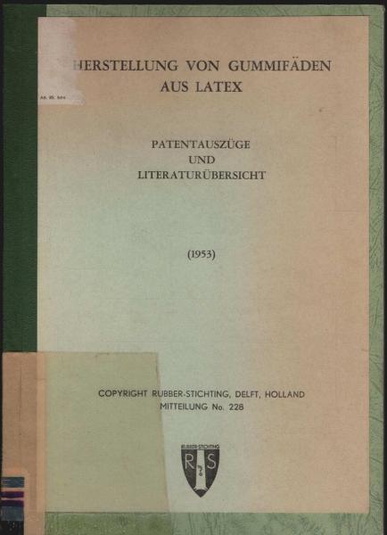 Herstellung von Gummifäden aus Latex (= Rubber-Stichting. Mitteilung, 228)
