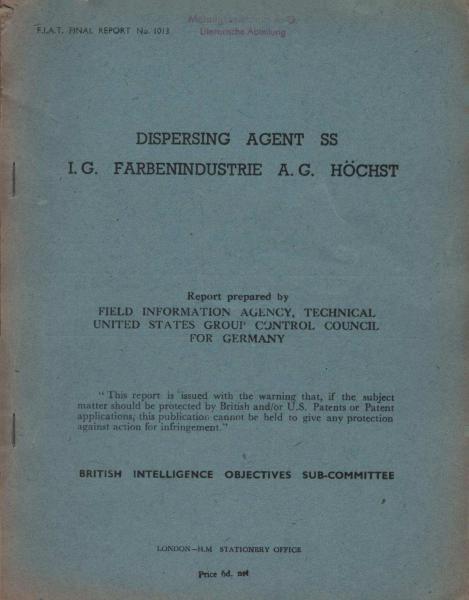 Dispersing agent SS, I.G. Farbenindustrie A.G., Hoöchst (=  Fiat final report, 1013)