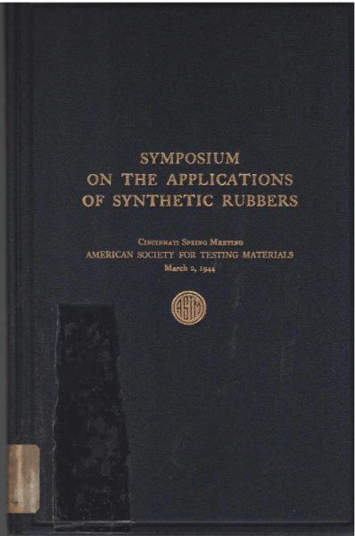 Symposium on the applications of synthetic rubbers Cincinnati spring meeting