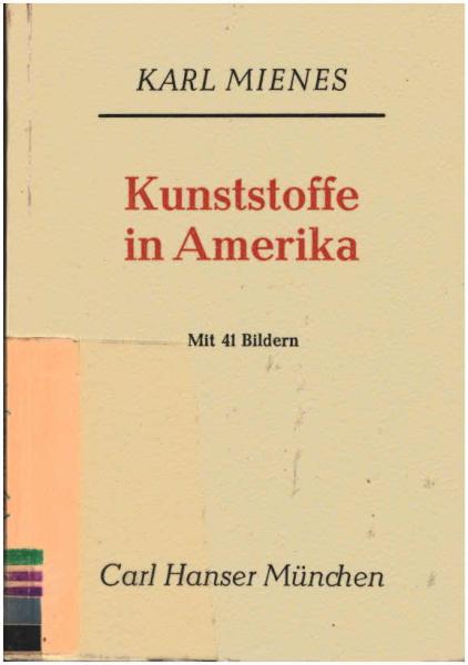 Kunststoffe in Amerika.