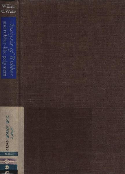 The Analysis of Rubber and Rubber-Like Polymers