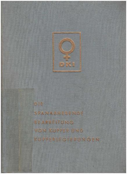 Die spanabhebende Bearbeitung von Kupfer und Kupferleigierungen