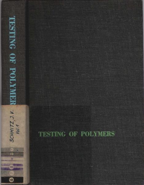 Testing of Polymers. Volume 1