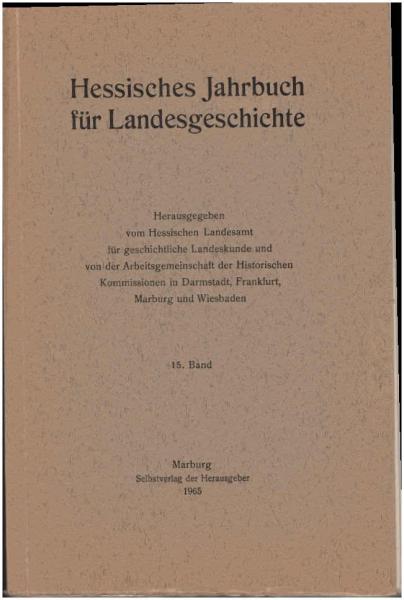 Hessisches Jahrbuch für Landesgeschichte ; Band XV / 1965