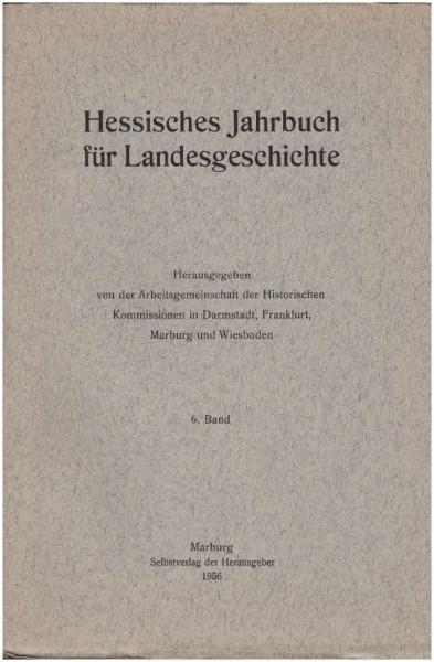 Hessisches Jahrbuch für Landesgeschichte ; Band VI / 1956