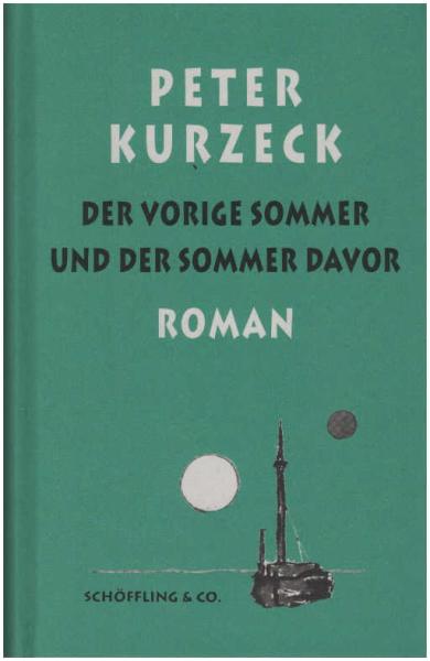Der vorige Sommer und der Sommer davor : Roman.