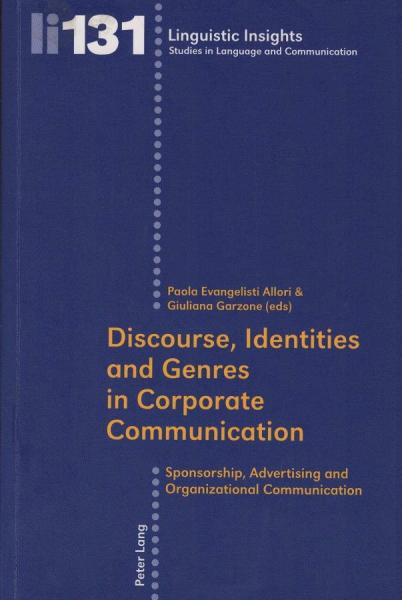 Discourse, identities and genres in corporate communication : sponsorship, advertising and organizational communication.