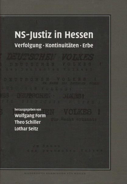 NS-Justiz in Hessen : Verfolgung, Kontinuitäten, Erbe.