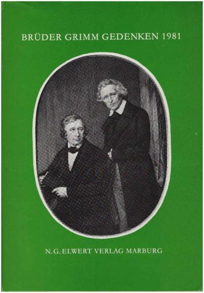 Brüder-Grimm-Gedenken; Teil: Bd. 3., Folgeband zu Brüder-Grimm-Gedenken 1963, Gedenkschrift zur hundertsten Wiederkehr des Todestages von Jacob Grimm, und Brüder-Grimm-Gedenken Band 2, 1975.