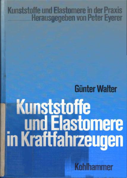 Kunststoffe und Elastomere in Kraftfahrzeugen.