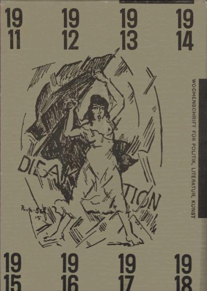 Die Aktion : 1911 - 1918. Wochenschrift für Politik, Literatur und Kunst.