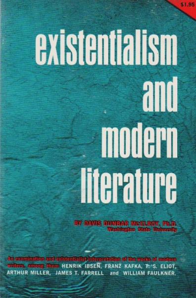 Existentialism and modern Literature: An Essay in Existential Criticism.