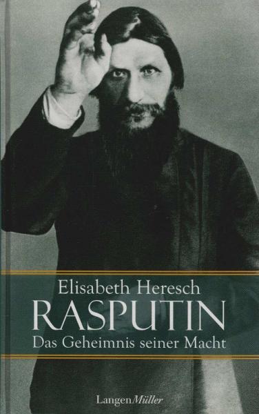 Rasputin : das Geheimnis seiner Macht : mit unveröffentlichten Dokumenten.