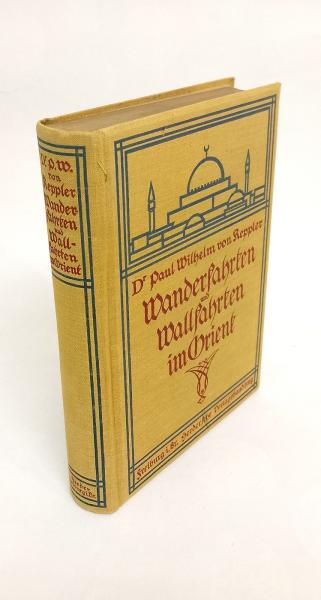 Wanderfahrten und Wallfahrten im Orient.