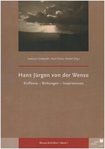 Hans Jürgen von der Wense : Einflüsse - Wirkungen - Inspirationen.