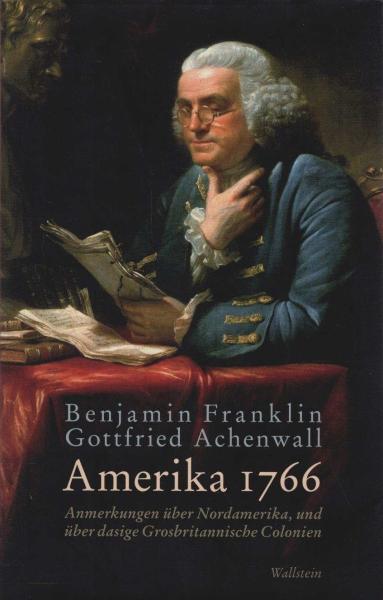 Amerika 1766 : Anmerkungen über Nordamerika, und über dasige Grosbritannische Colonien.