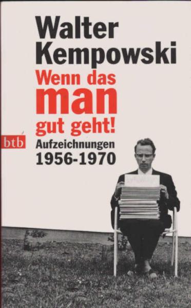 Wenn das man gut geht! : Aufzeichnungen 1956 - 1970.