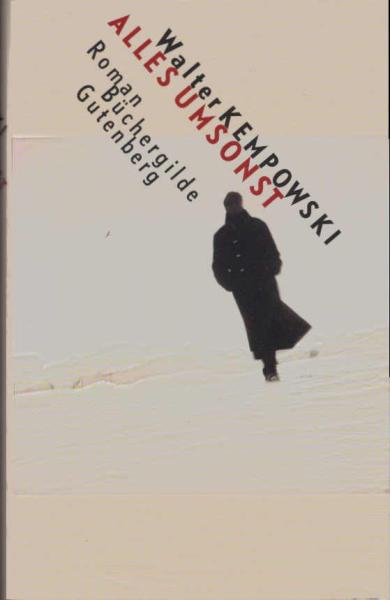 Alles umsonst : Roman.