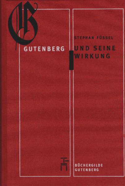 Gutenberg und seine Wirkung.