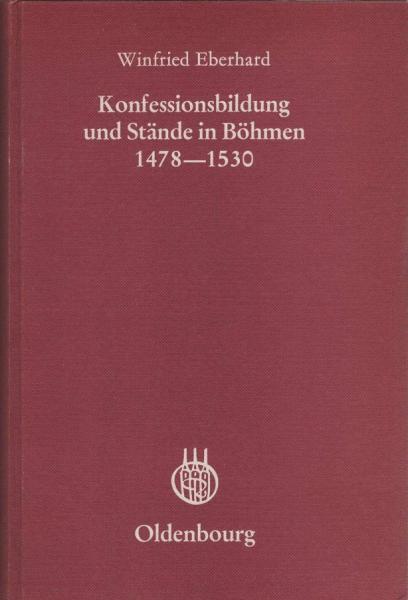 Konfessionsbildung und Stände in Böhmen : 1478 - 1530.