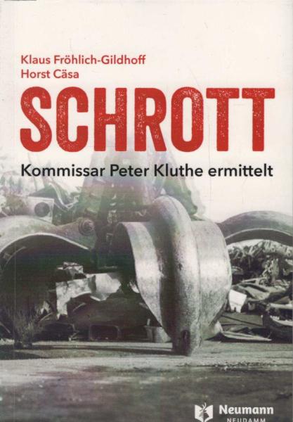 Schrott : Kommisar Peter Kluthe ermittelt.