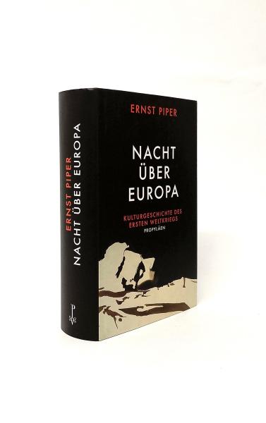 Nacht über Europa : Kulturgeschichte des Ersten Weltkriegs.