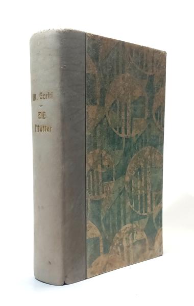 Ausgewählte Werke; Teil: Bd. 1., Die Mutter : Roman.