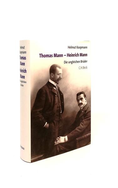 Thomas Mann - Heinrich Mann : die ungleichen Brüder.