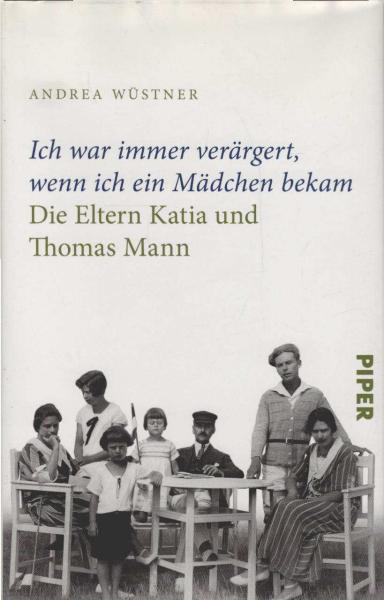"Ich war immer verärgert, wenn ich ein Mädchen bekam" : Thomas und Katia Mann als Eltern.