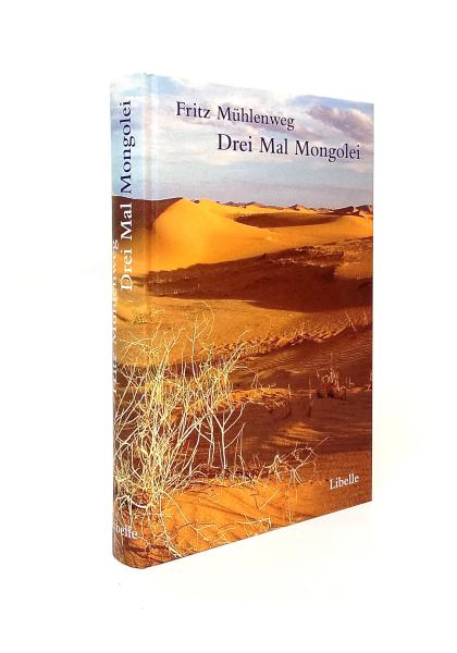 Drei Mal Mongolei : Dampignak und andere Erzählungen ; Reisetagebücher und Briefe aus der Sven-Hedin-Expedition durch die Innere Mongolei.