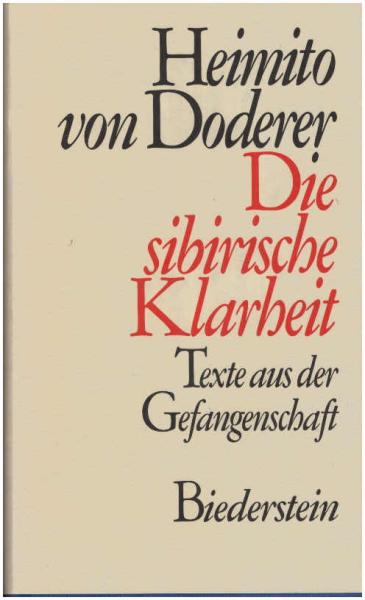 Die sibirische Klarheit : Texte aus der Zeit der Gefangenschaft.