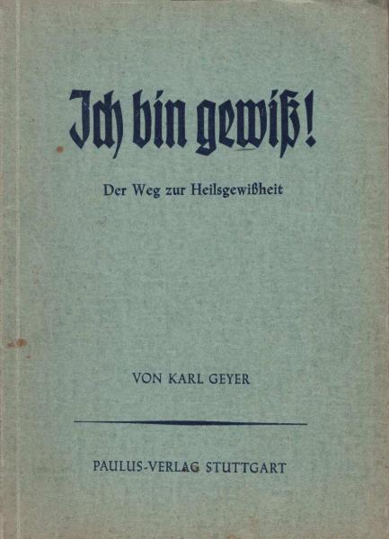 Ich bin gewiss! : Der Weg zur Heilsgewissheit.