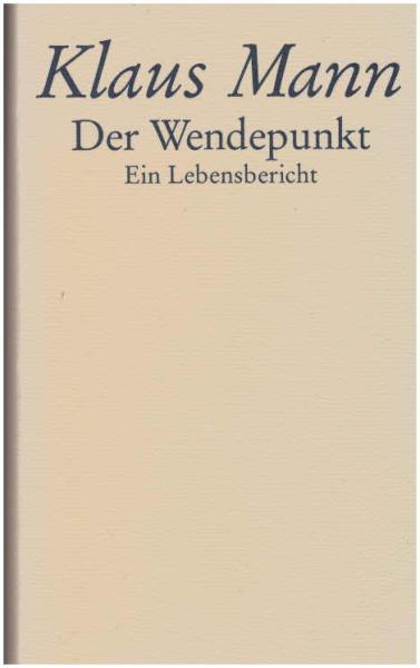Der Wendepunkt : ein Lebensbericht.