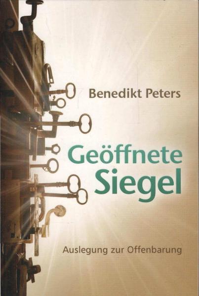 Geöffnete Siegel : Auslegung zur Offenbarung.